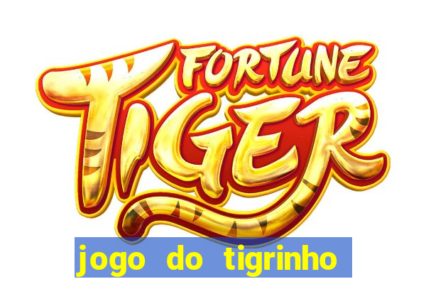 jogo do tigrinho plataforma chinesa